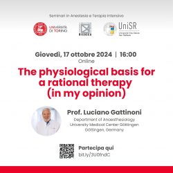 SEMINARI IN ANESTESIA E TERAPIA INTENSIVA: 17 Ottobre 2024     Prof. Luciano Gattinoni